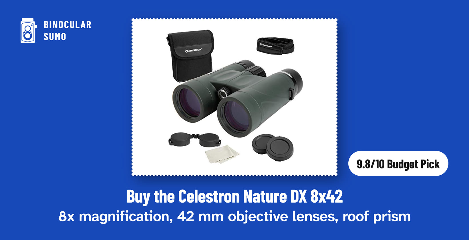 Buy the Celestron Nature DX 8x42: 8x magnification, 42 mm objective lenses, roof prism. Product photo from the product listing, beside a badge reading 9.8/10 Budget Pick.