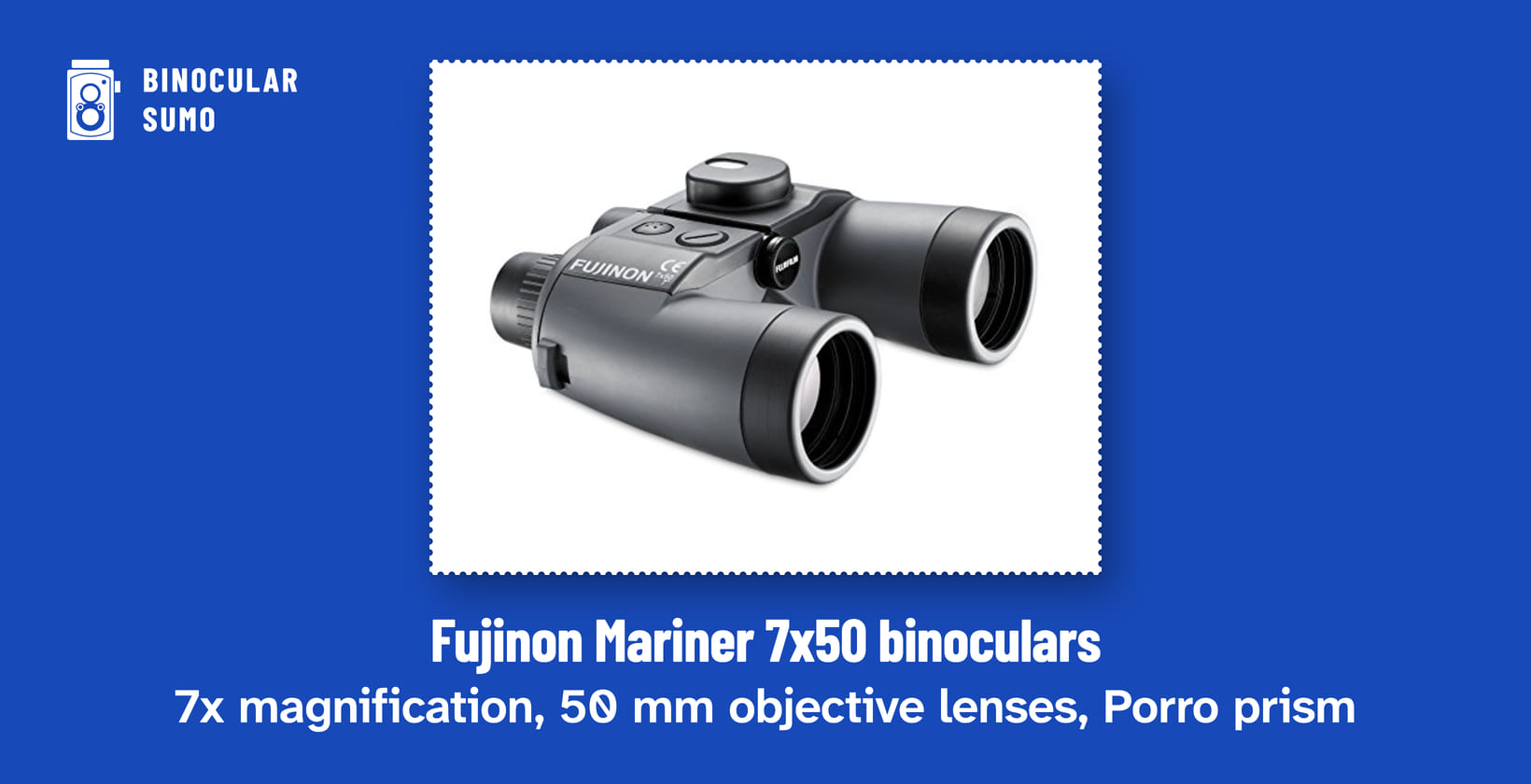Fujinon Mariner 7x50 binoculars: 7x magnification, 50 mm objective lenses, Porro prism. Product photo from the product listing.