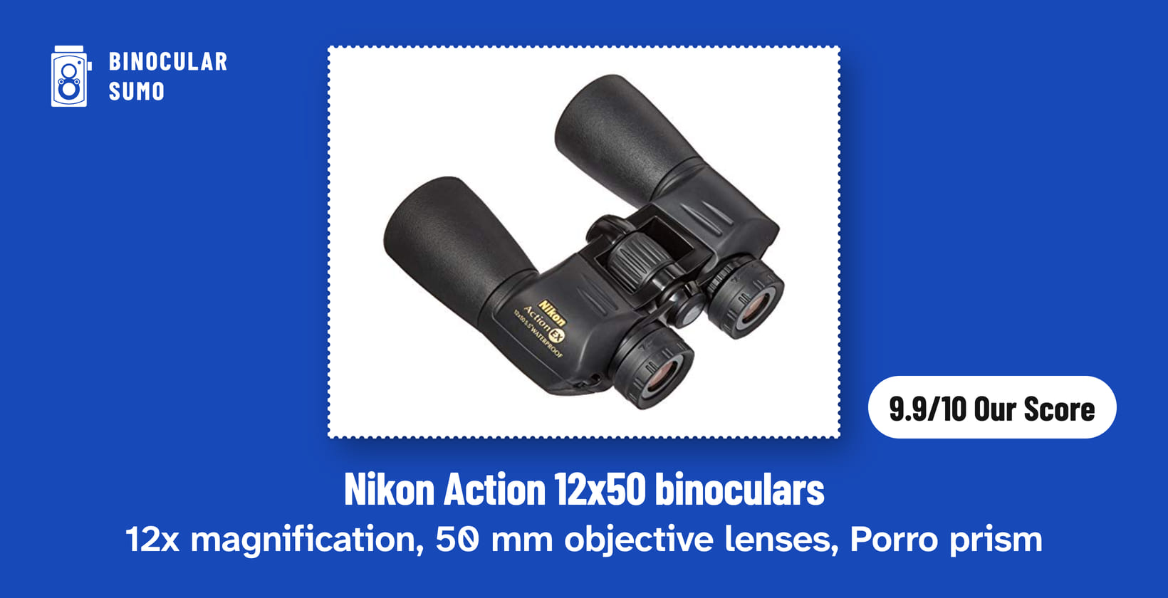 Nikon Action 12x50 binoculars: 12x magnification, 50 mm objective lenses, Porro prism. Product photo from the product listing, beside a badge reading 9.9/10 Our Score.