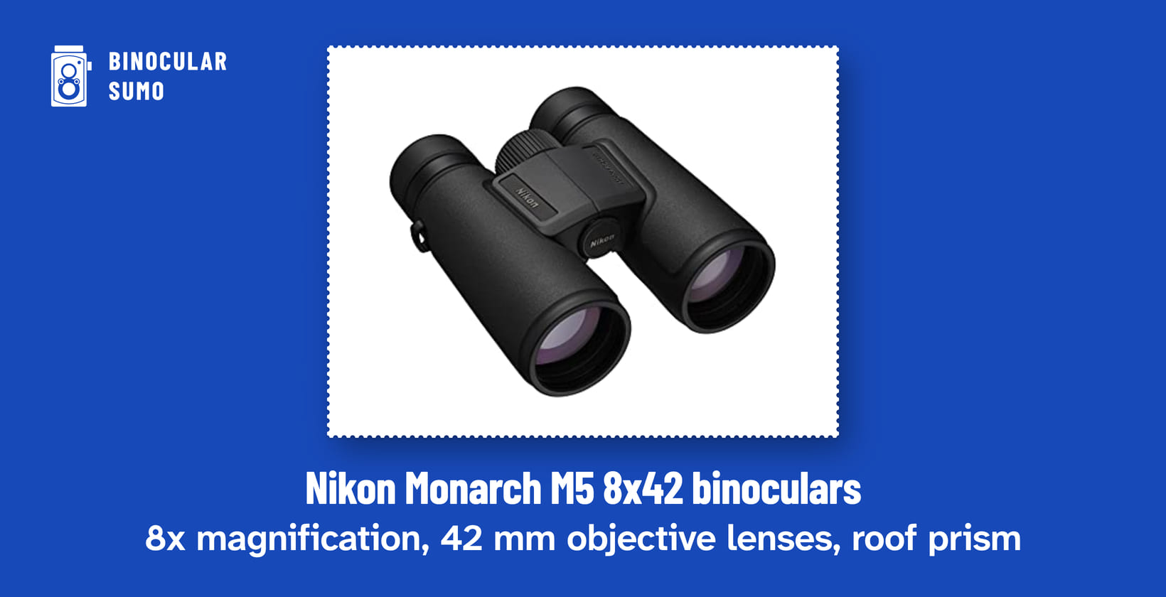 Nikon Monarch M5 8x42 binoculars: 8x magnification, 42 mm objective lenses, roof prism. Product photo from the product listing.