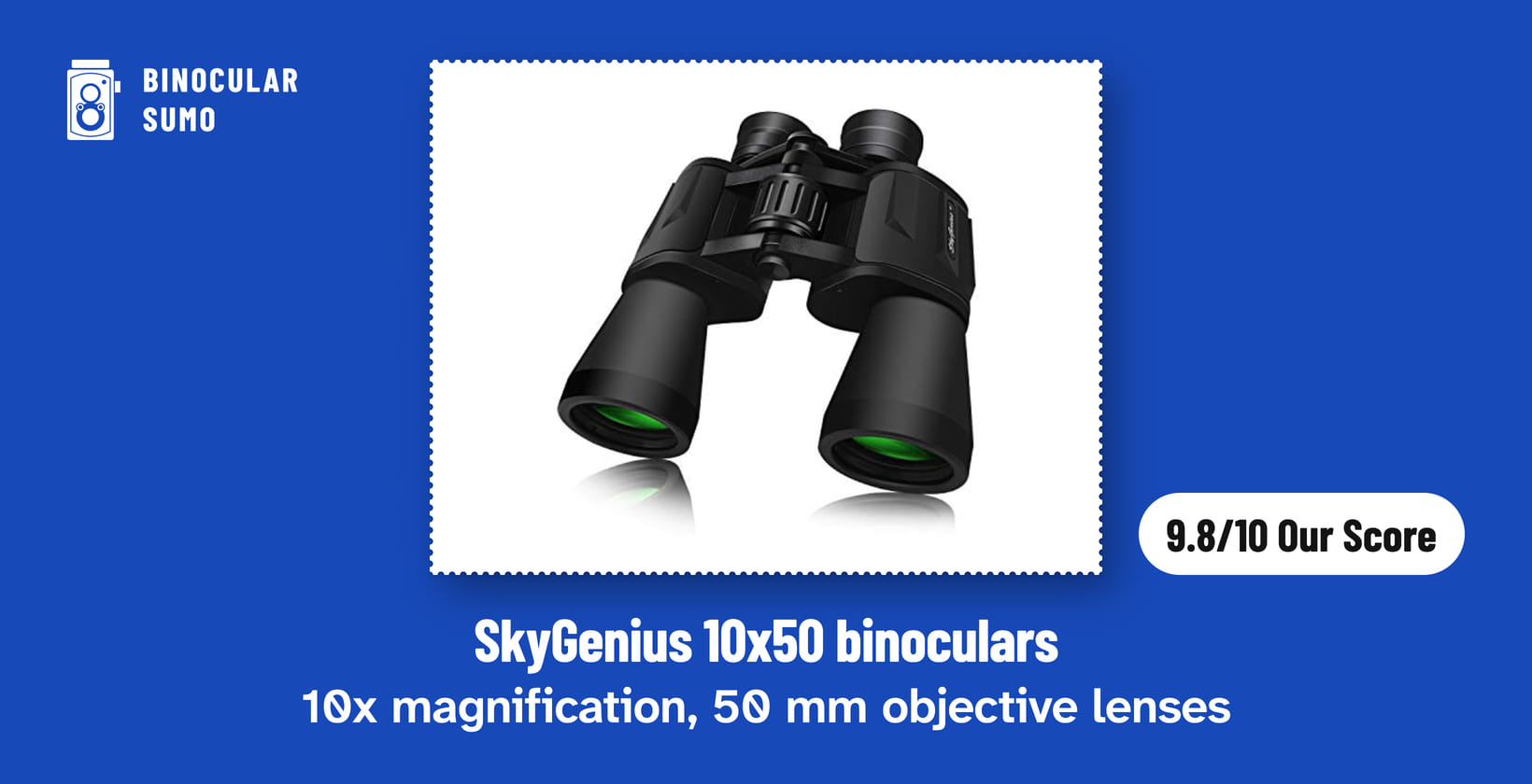 SkyGenius 10x50 binoculars: 10x magnification, 50 mm objective lenses. Product photo from the product listing, beside a badge reading 9.8/10 Our Score.