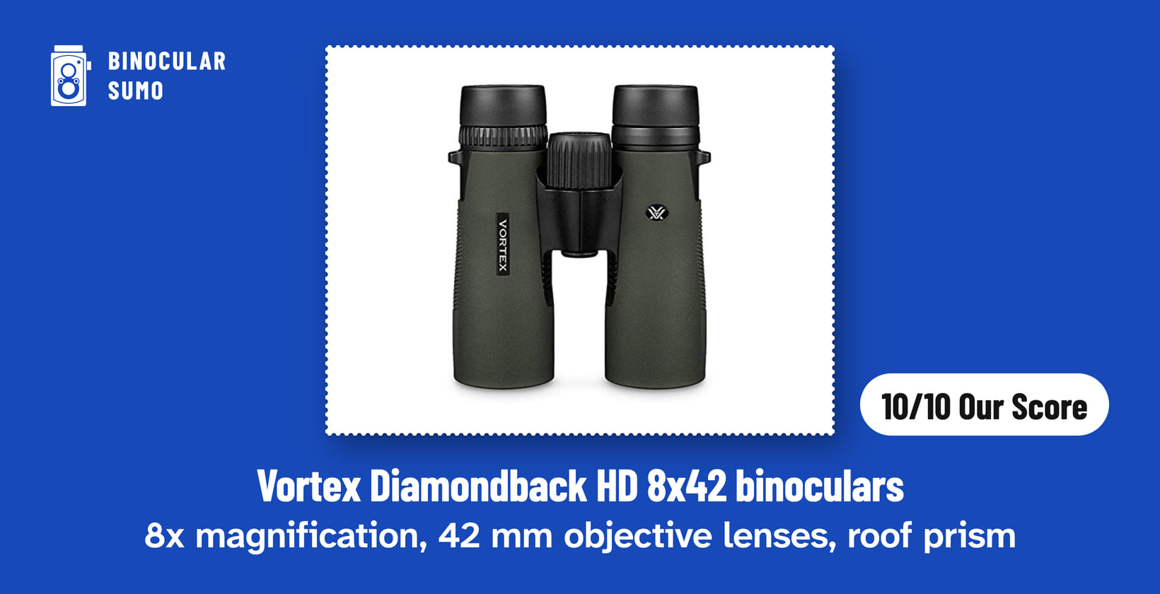 Vortex Diamondback HD 8x42 binoculars: 8x magnification, 42 mm objective lenses, roof prism. Product photo from the product listing, beside a badge reading 10/10 Our Score.