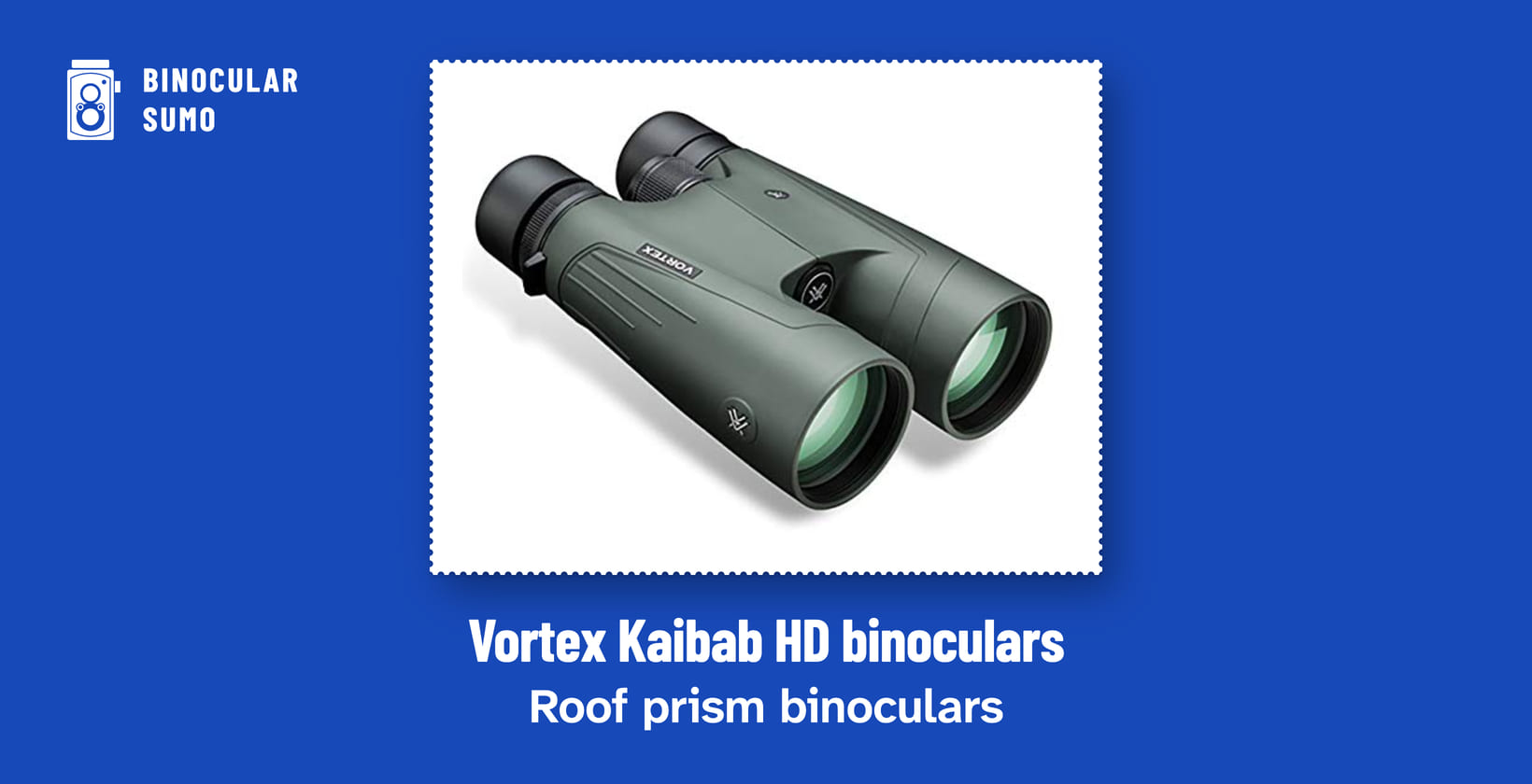 Vortex Kaibab HD binoculars: Roof prism binoculars. Product photo from the product listing.