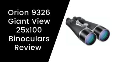 Orion 9326 Giant View 25x100 Binoculars Review