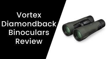 Vortex Diamondback Binoculars Review
