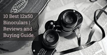 10 Best 12x50 Binoculars | Reviews and Buying Guide: