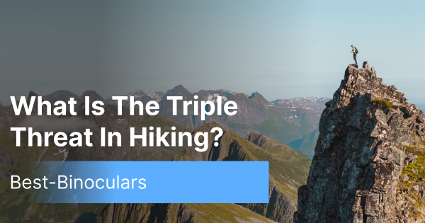 what is the triple threat in hiking