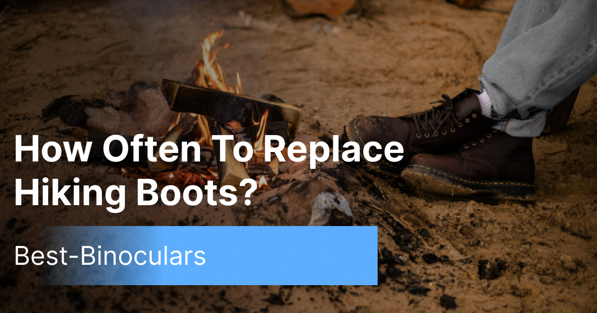 How Often To Replace Hiking Boots?